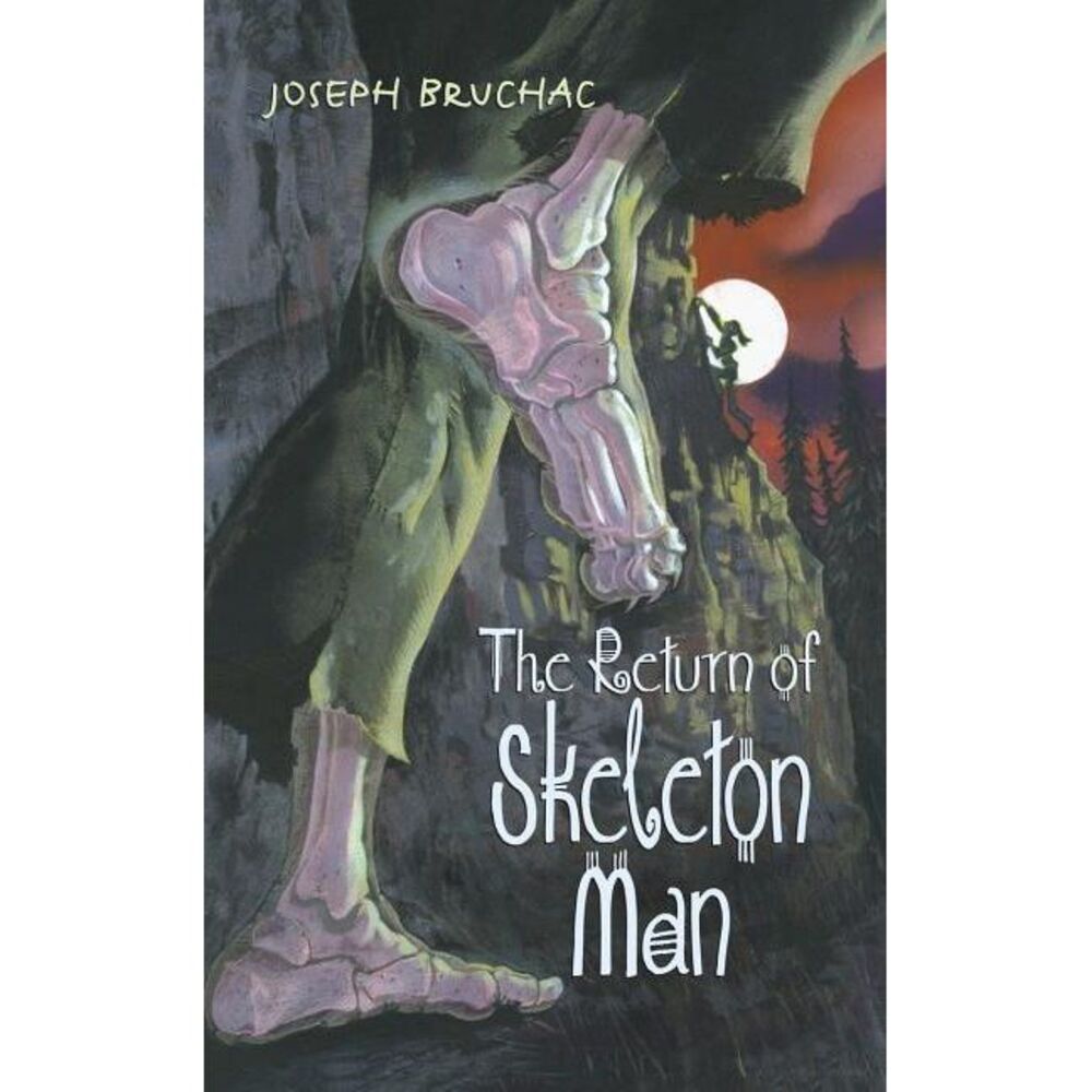 The Return of Skeleton Man -- Joseph Bruchac